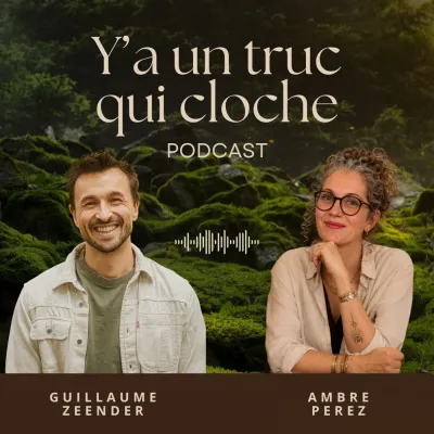 Podcast Y'a un truc qui cloche