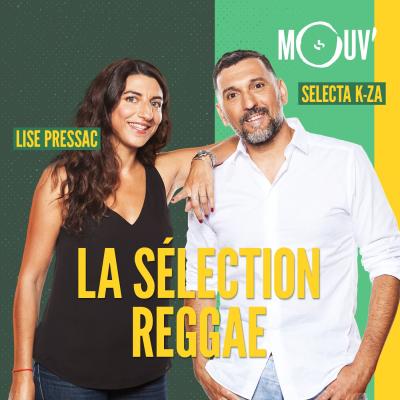 Mouv radio podcast sélection Reggae avec Selecta K-za et Lise Pressac