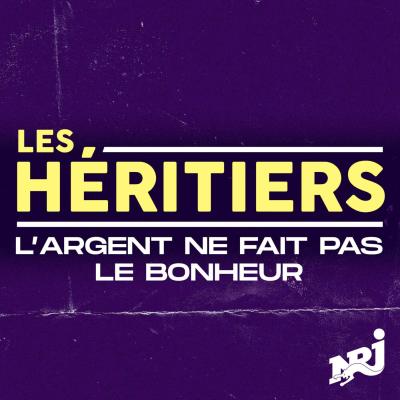 NRJ podcast Les Héritiers avec 