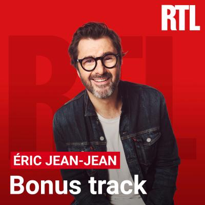 RTL podcast Bonus Track avec Éric Jean-Jean