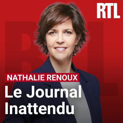 Podcast Le Journal Inattendu RTL par Nathalie Renoux