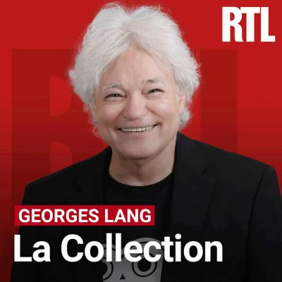 Podcast La Collection Georges Lang RTL