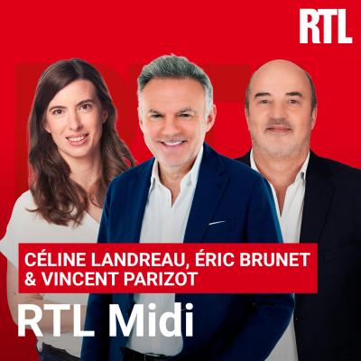 Podcast RTL midi avec Éric Brunet, Céline Landreau, Vincent Parizot