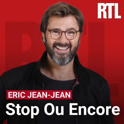 Podcast RTL Stop ou Encore avec Éric Jean-Jean