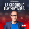 RMC podcast La chronique d'Anthony Morel avec Anthony Morel