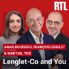 RTL podcast Lenglet-Co avec François Lenglet, Martial You et Anaïs Bouissou