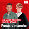 RTL podcast Focus avec Mohamed Bouhafsi et Marion Calais