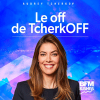 BFM podcast Le off de Tcherkoff