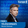 Europe1 podcast Télescopages par Bruno Donnet 
