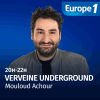 Europe 1 podcast Verveine Underground avec Mouloud Achour