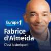 Europe1 podcast C'est historique par Fabrice D'Almeida