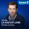Europe 1 podcast La voix est livre  avec Nicolas carreau