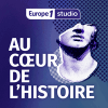 Europe 1 podcast Au coeur de l'histoire avec Virginie Girod