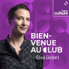 France Culture podcast Bienvenue au Club avec Olivia Gesbert