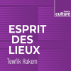 France Culture podcast Esprit des lieux avec Tewfik Hakem