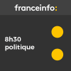 France Info podcast 08h30 politique avec yaël Goosz