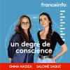 France Info podcast Un degré de conscience par Emma Haziza et Salomé Saqué