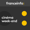 France Info podcast Cinéma week-end avec Thierry Fiorile