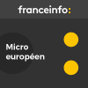 France Info podcast Micro européen avec Marie-Christine Vallet