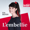 France Inter podcast L'embellie par Eva Bester