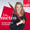 France Inter podcast La météo avec Marie-Pierre Planchon