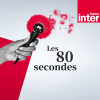 France Inter podcast Les 80 secondes de... avec Nicolas Demorand