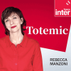 France Inter podcast Totémic avec Rebecca Manzoni
