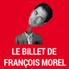 Podcast France Inter Le billet de François Morel