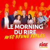 Rire  podcast Le Morning du Rire avec Bruno Roblès, Karine Dubernet, La Bajon, Martin, oldelaf, Rémi Marceau