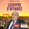 RMC podcast Lechypre d'affaires avec Emmanuel Lechypre