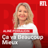 RTL podcast Ça va Beaucoup Mieux par Aline Perraudin et Marine Lorphelin