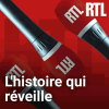 RTL podcast L'histoire qui réveille avec Arthur Asquin