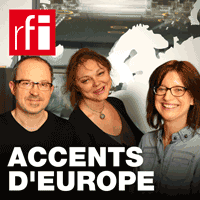 RFI podcast Accents d'Europe avec Catherine Rolland, Frédérique Lebel et Laurent Berthault