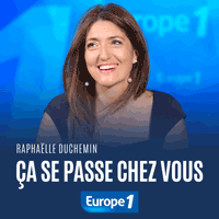 Europe1 podcast Ça se passe chez vous avec Raphaëlle Duchemin