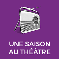 France Culture podcast Une saison au théâtre Joëlle Gayot