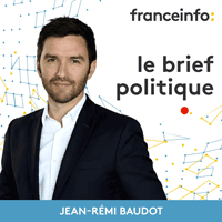 France Info podcast Le brief politique avec Jean-Rémi Baudot