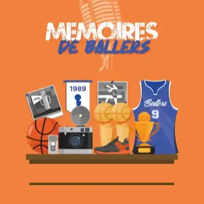 Podcast Mémoires de Ballers - Les Histoires oubliées du basketball