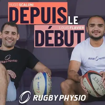 Podcast Depuis Le Début - Rugby Physio