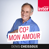 Podcast Co2 mon amour France Inter avec Denis Cheissoux