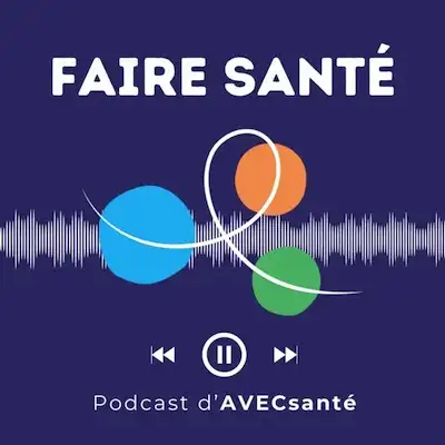 Podcast Faire santé