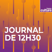 France Culture podcast Le journal de 12H30 avec 