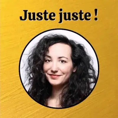 Juste juste !