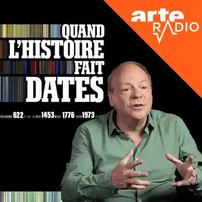 Podcast Quand l’histoire fait dates