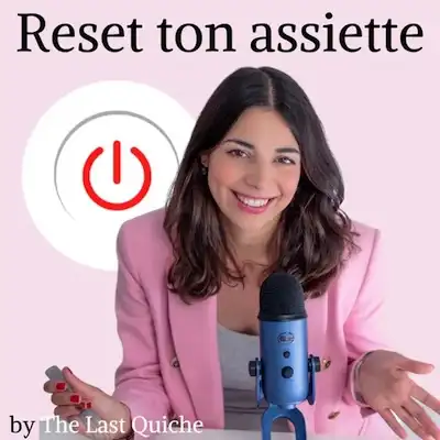Podcast Reset ton assiette